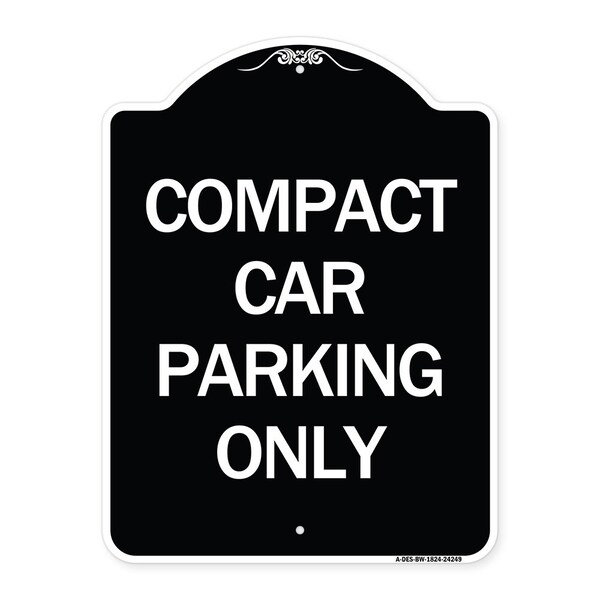 Signmission Compact Car Parking Only Heavy-Gauge Aluminum Architectural Sign, 24" x 18", BW-1824-24249 A-DES-BW-1824-24249 - main